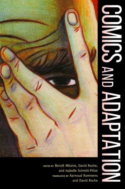 Book cover of: Comics and Adaptation. By: Beno&Atilde;&reg;t Mitaine