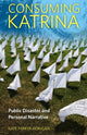 Book cover of: Consuming Katrina. By: Kate Parker Horigan