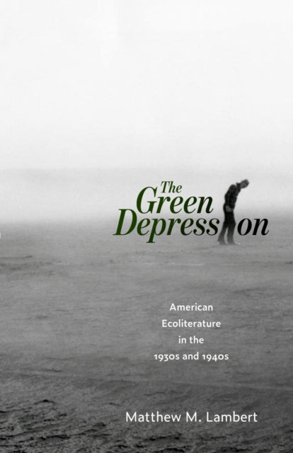 Book cover of: Green Depression. By: Matthew M. Lambert