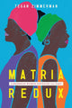 Book cover of: Matria Redux. By: Tegan Zimmerman