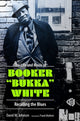 Book cover of: Life and Music of Booker "Bukka" White. By: Johnson, David W.