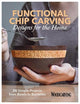 Book cover of: Functional Chip Carving. By: Editors of Woodcarving Illustrated