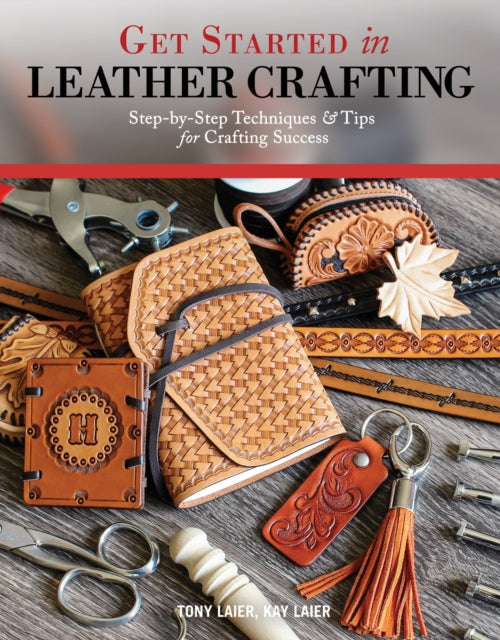 Get Started in Leather Crafting 9781497203464 Tony Laier