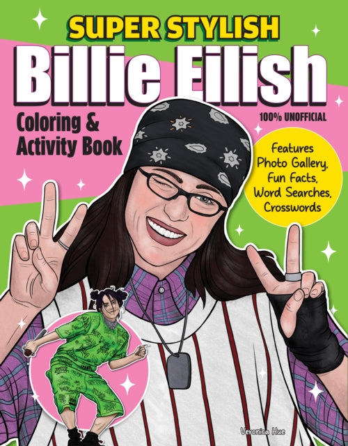 Book cover of: Super Stylish Billie Eilish Coloring & Activity Book. By: Ava Moore