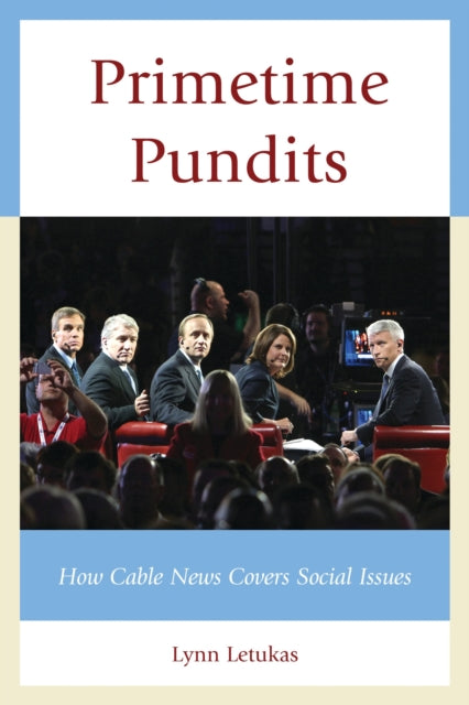 Book cover of: Primetime Pundits. By: Lynn Letukas