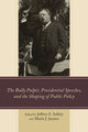 Book cover of: Bully Pulpit, Presidential Speeches, and the Shaping of Public Policy. By: Jeffrey S. Ashley