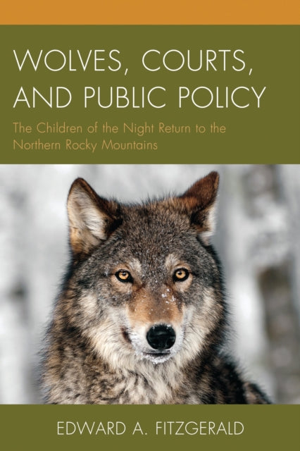 Book cover of: Wolves, Courts, and Public Policy. By: Edward A. Fitzgerald