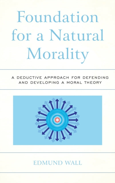 Book cover of: Foundation for a Natural Morality. By: Edmund Wall