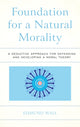 Book cover of: Foundation for a Natural Morality. By: Edmund Wall