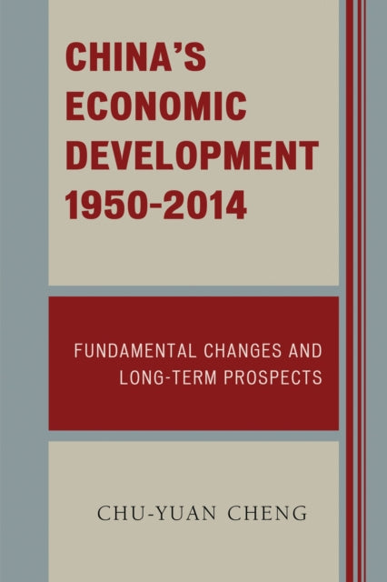 Book cover of: China's Economic Development, 1950-2014. By: Chu-yuan Cheng