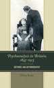 Book cover of: Psychoanalysis in Britain, 1893–1913. By: Philip Kuhn