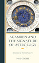 Book cover of: Agamben and the Signature of Astrology. By: Paul Colilli