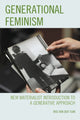 Book cover of: Generational Feminism. By: Iris van der Tuin