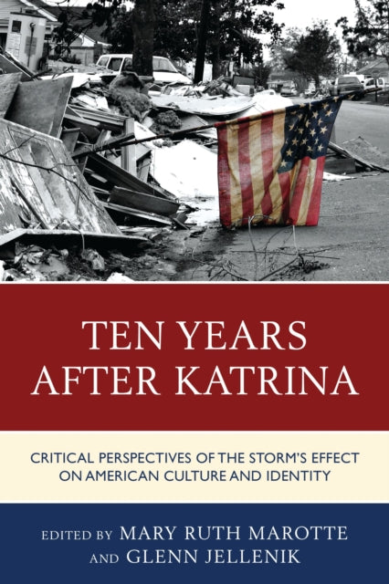 Book cover of: Ten Years after Katrina. By: Mary Ruth Marotte