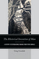 Book cover of: Rhetorical Invention of Man. By: Greg Goodale