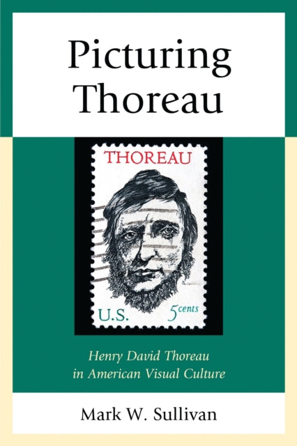 Book cover of: Picturing Thoreau. By: Mark W. Sullivan
