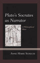 Book cover of: Plato's Socrates as Narrator. By: Anne-Marie Schultz
