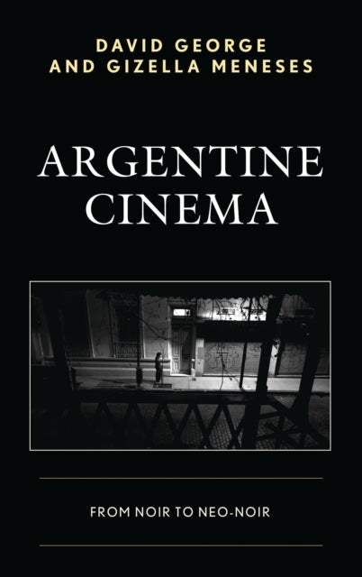 Book cover of: Argentine Cinema. By: David George