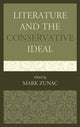Book cover of: Literature and the Conservative Ideal. By: Mark Zunac