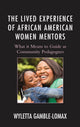 Book cover of: Lived Experience of African American Women Mentors. By: Wyletta Gamble-Lomax
