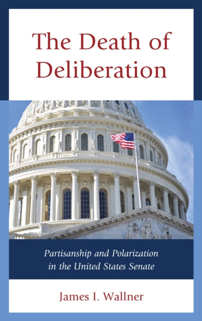 Book cover of: Death of Deliberation. By: James I. Wallner