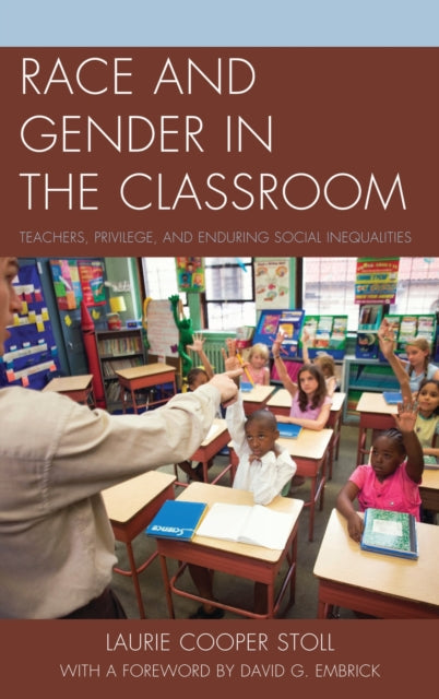 Book cover of: Race and Gender in the Classroom. By: Laurie Cooper Stoll