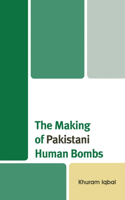 Book cover of: Making of Pakistani Human Bombs. By: Khuram Iqbal