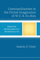 Book cover of: Cosmopolitanism in the Fictive Imagination of W. E. B. Du Bois. By: Samuel O. Doku