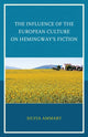 Book cover of: Influence of the European Culture on Hemingway’s Fiction. By: Silvia Ammary