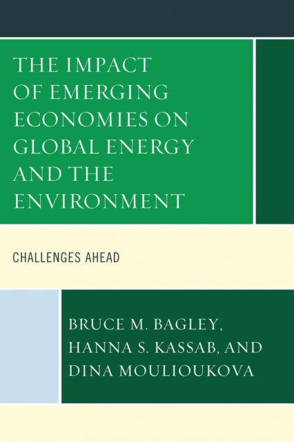 Book cover of: Impact of Emerging Economies on Global Energy and the Environment. By: Kassab Yaffe Bagley
