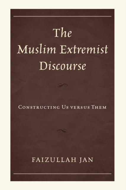 Book cover of: Muslim Extremist Discourse. By: Faizullah Jan