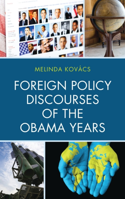 Book cover of: Foreign Policy Discourses of the Obama Years. By: Melinda Kovács