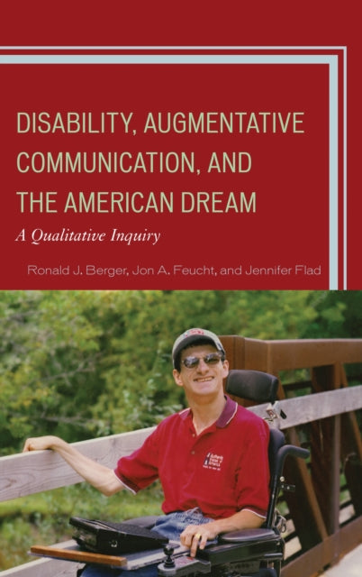 Book cover of: Disability, Augmentative Communication, and the American Dream. By: Ronald J. Berger