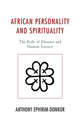 Book cover of: African Personality and Spirituality. By: Anthony Ephirim-Donkor