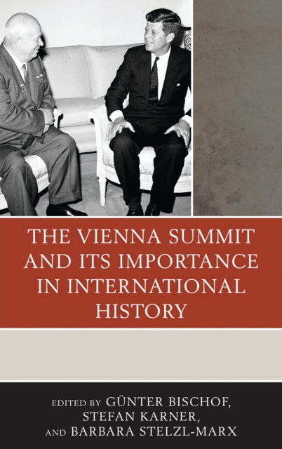 Book cover of: Vienna Summit and Its Importance in International History. By: Günter Bischof