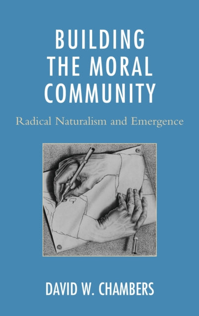 Book cover of: Building the Moral Community. By: David W. Chambers