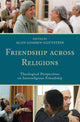 Book cover of: Friendship across Religions. By: Alon Goshen-Gottstein