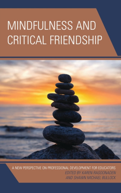 Book cover of: Mindfulness and Critical Friendship. By: Karen Ragoonaden