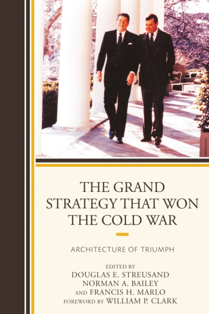 Book cover of: Grand Strategy that Won the Cold War. By: Douglas E. Streusand