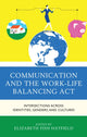 Book cover of: Communication and the Work-Life Balancing Act. By: Elizabeth Fish Hatfield