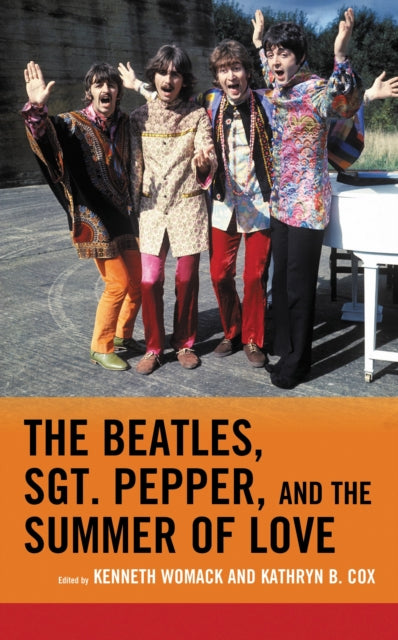 Book cover of: Beatles, Sgt. Pepper, and the Summer of Love. By: Kenneth Womack