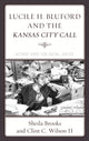 Book cover of: Lucile H. Bluford and the Kansas City Call. By: Sheila Brooks
