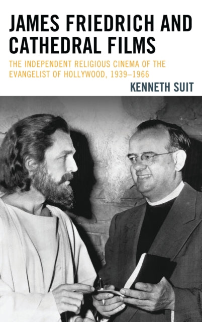 Book cover of: James Friedrich and Cathedral Films. By: Kenneth Suit