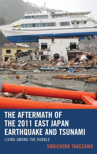 Book cover of: Aftermath of the 2011 East Japan Earthquake and Tsunami. By: Shoichiro Takezawa
