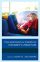 Book cover of: Rhetorical Power of Children's Literature. By: Saunders