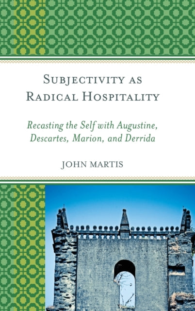 Book cover of: Subjectivity as Radical Hospitality. By: John Martis