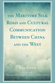 Book cover of: Maritime Silk Road and Cultural Communication between China and the West. By: Yan Chen
