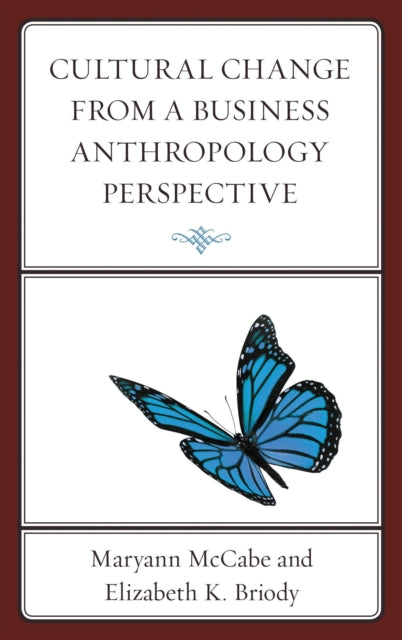 Book cover of: Cultural Change from a Business Anthropology Perspective. By: Maryann McCabe