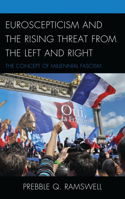 Book cover of: Euroscepticism and the Rising Threat from the Left and Right. By: Prebble Q. Ramswell