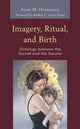 Book cover of: Imagery, Ritual, and Birth. By: Anna M. Hennessey